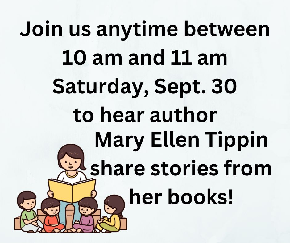Join us anytime between 10 and 11 am on Saturday, Sept. 30 to hear author Mary Ellen Tippin.jpg